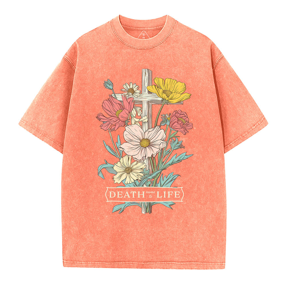 Death Came To Life Christian Washed T-Shirt