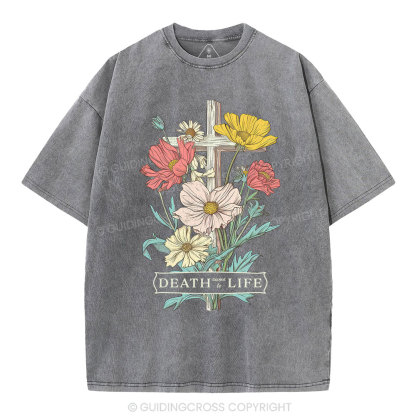 Death Came To Life Christian Washed T-Shirt