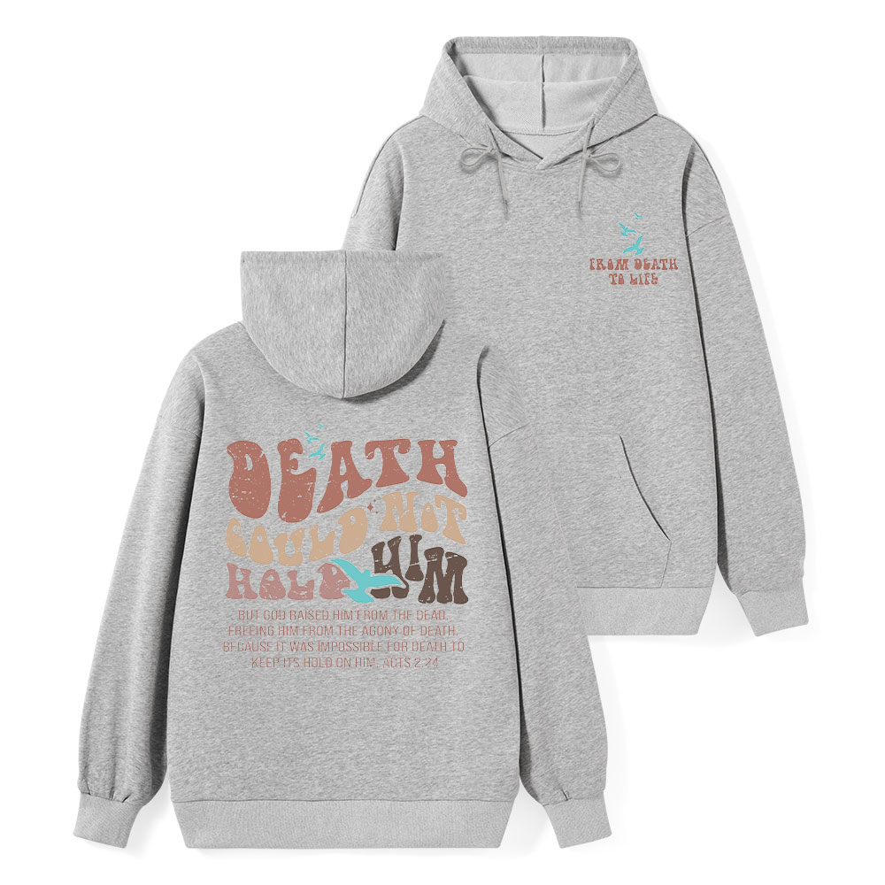 Death Could Not Hold Him Classic Christian Hoodie
