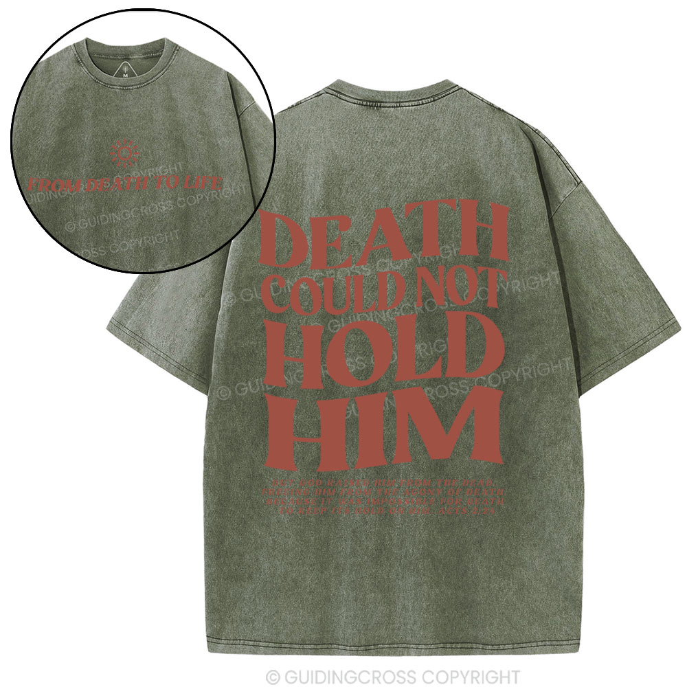 Death Could Not Hold Him Christian Washed T-Shirt