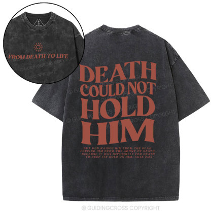 Death Could Not Hold Him Christian Washed T-Shirt