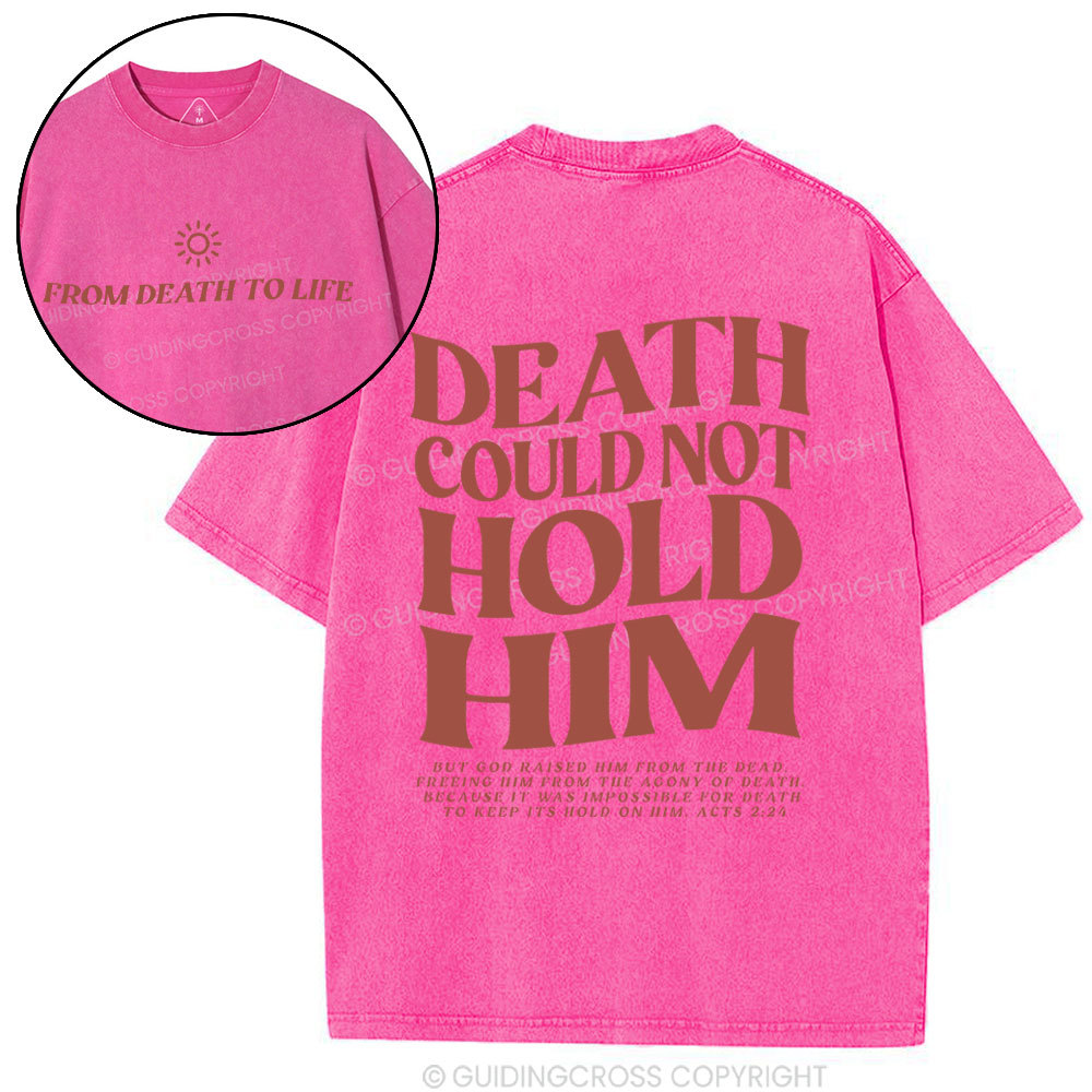 Death Could Not Hold Him Christian Washed T-Shirt