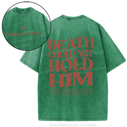Death Could Not Hold Him Christian Washed T-Shirt