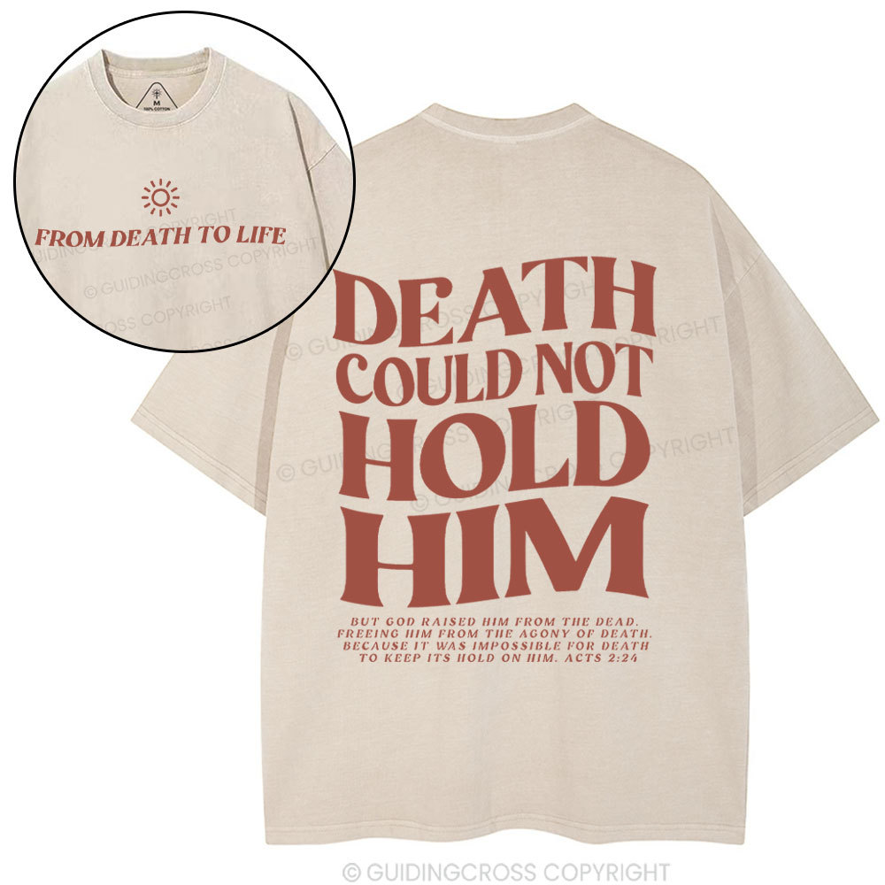 Death Could Not Hold Him Christian Washed T-Shirt