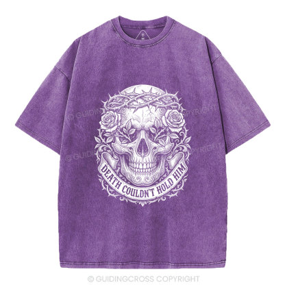 Death Could Not Hold Him Christian Washed T-Shirt