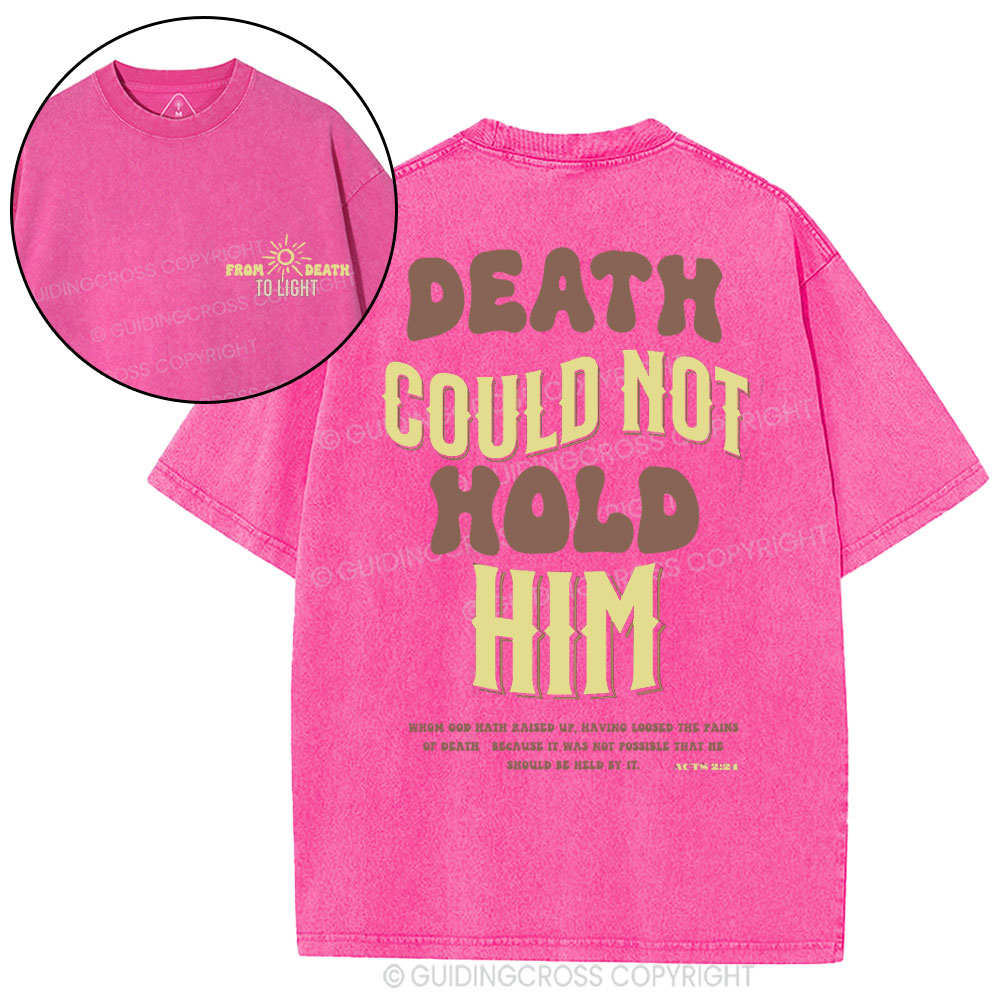 Death Could Not Hold Him Christian Washed T-Shirt