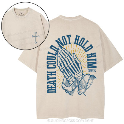 Death Could Not Hold Him Christian Washed T-Shirt