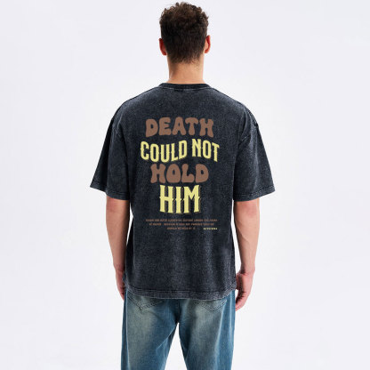 Death Could Not Hold Him Christian Washed T-Shirt