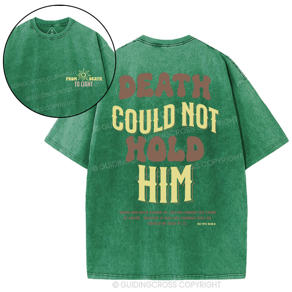 Death Could Not Hold Him Christian Washed T-Shirt
