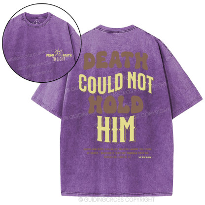 Death Could Not Hold Him Christian Washed T-Shirt