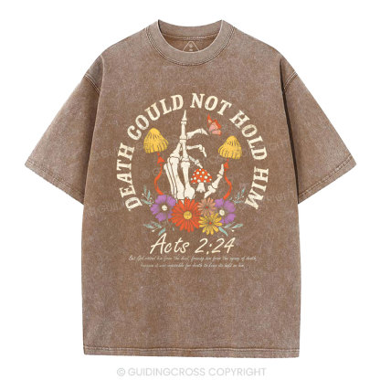 Death Could Not Hold Him Christian Washed T-Shirt