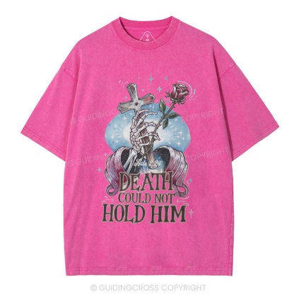 Death Could Not Hold Him Christian Washed T-Shirt