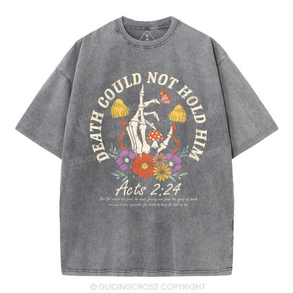 Death Could Not Hold Him Christian Washed T-Shirt