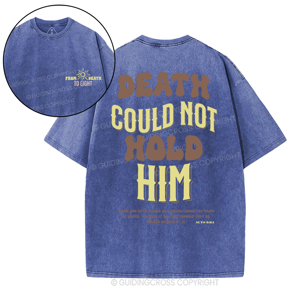 Death Could Not Hold Him Christian Washed T-Shirt