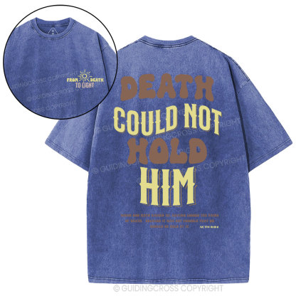 Death Could Not Hold Him Christian Washed T-Shirt