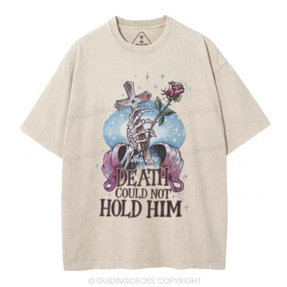 Death Could Not Hold Him Christian Washed T-Shirt