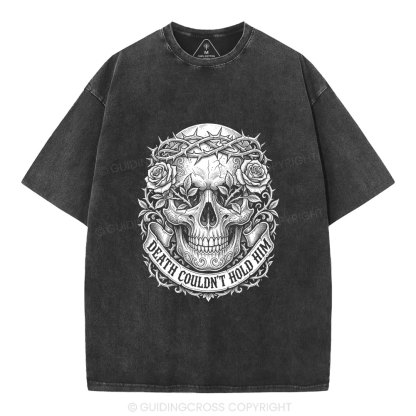 Death Could Not Hold Him Christian Washed T-Shirt