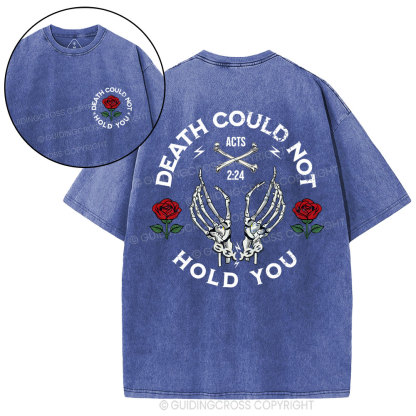 Death Could Not Hold You Christian Washed T-Shirt