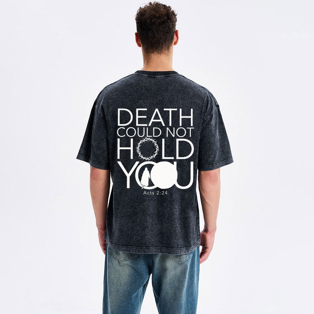 Death Could Not Hold You Christian Washed T-Shirt