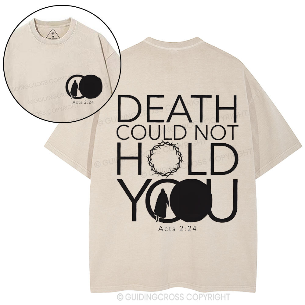 Death Could Not Hold You Christian Washed T-Shirt