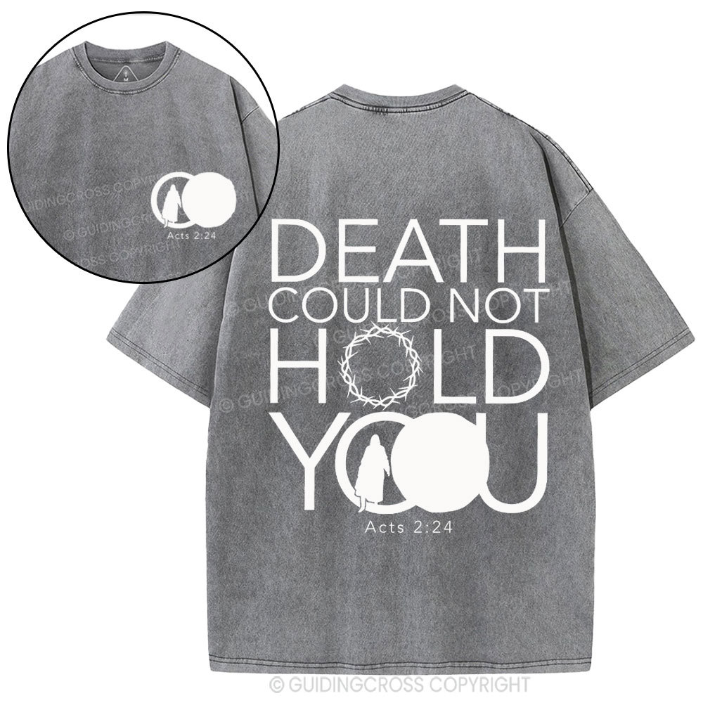 Death Could Not Hold You Christian Washed T-Shirt