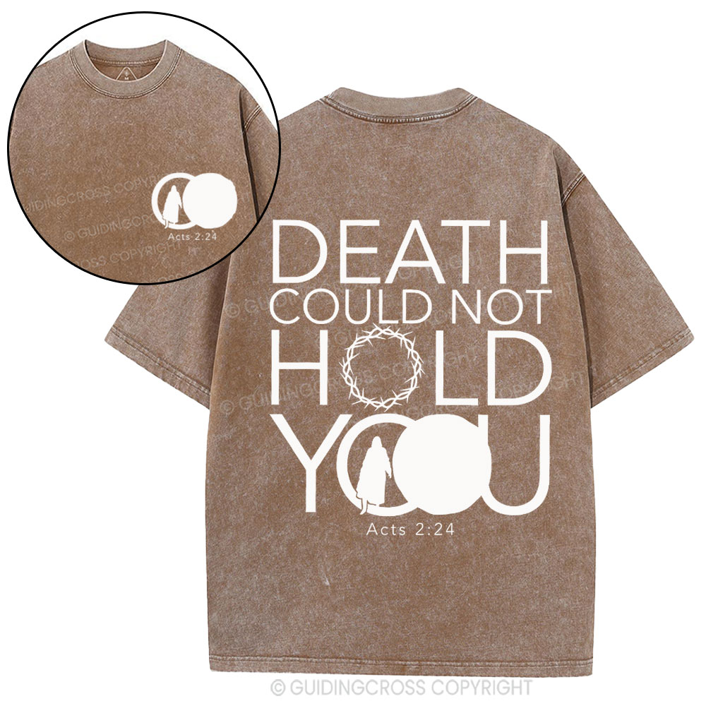 Death Could Not Hold You Christian Washed T-Shirt
