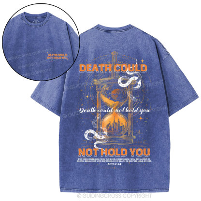 Death Could Not Hold You Christian Washed T-Shirt