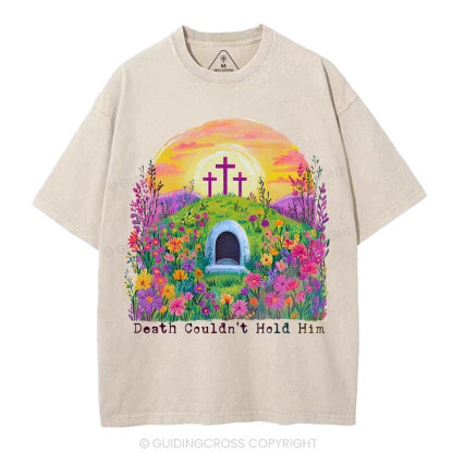 Death Couldn't Hold Him Christian Washed T-Shirt