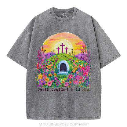 Death Couldn't Hold Him Christian Washed T-Shirt
