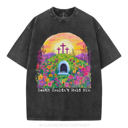 Death Couldn't Hold Him Christian Washed T-Shirt