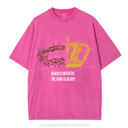 Death Is Defeated The King Is Alive Christian Washed T-Shirt