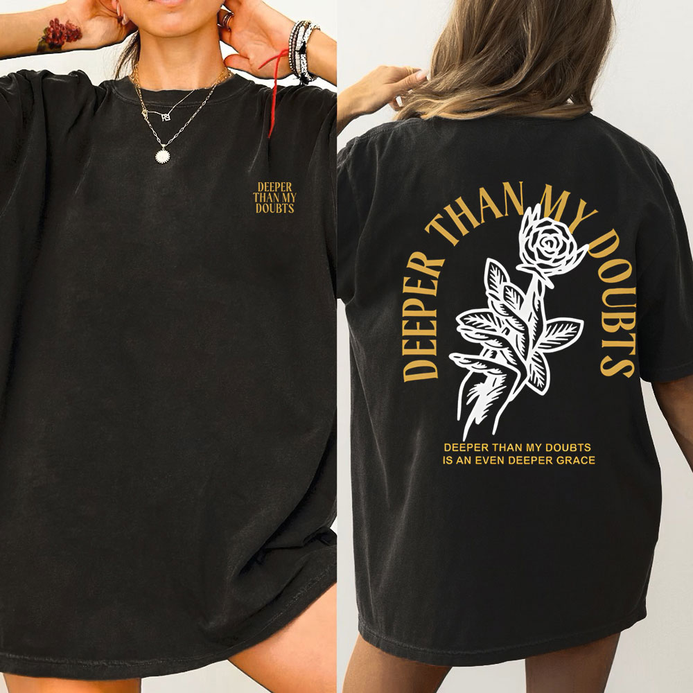 Deep Than My Doubts Chrsitian T-Shirt