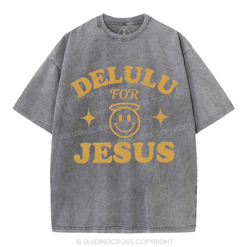 Delulu For Jesus Christian Washed T-Shirt