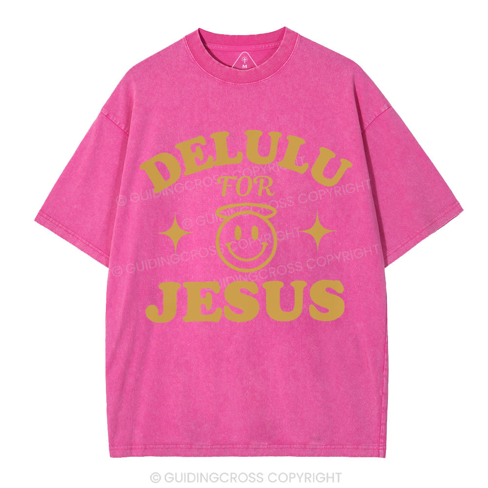 Delulu For Jesus Christian Washed T-Shirt