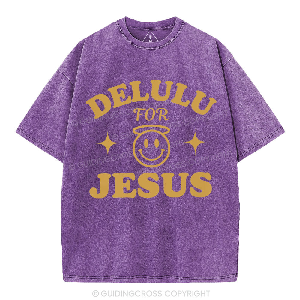 Delulu For Jesus Christian Washed T-Shirt