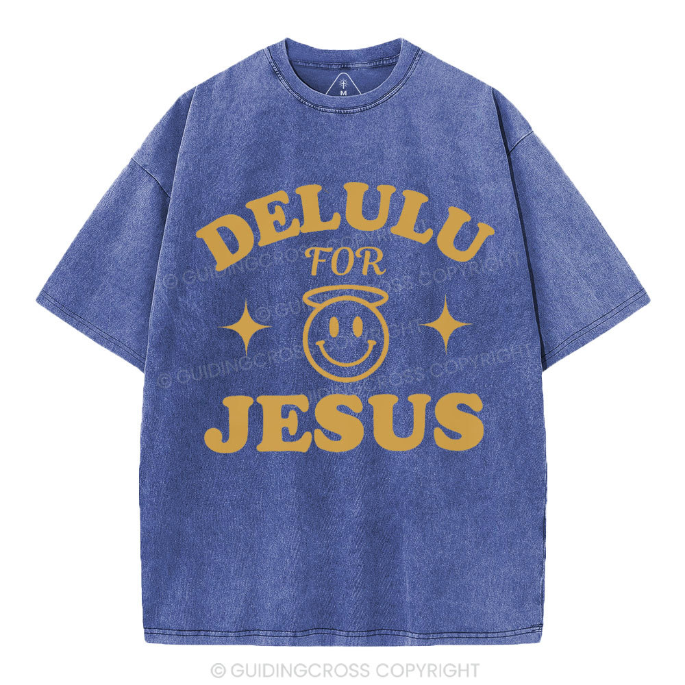 Delulu For Jesus Christian Washed T-Shirt