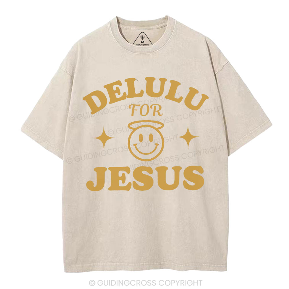 Delulu For Jesus Christian Washed T-Shirt