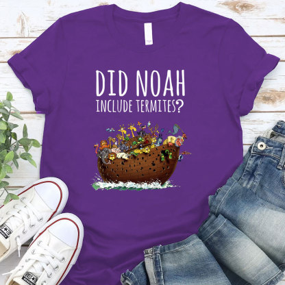 Did Noah Include Termites Christian T-Shirt