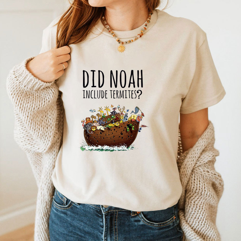 Did Noah Include Termites Christian T-Shirt