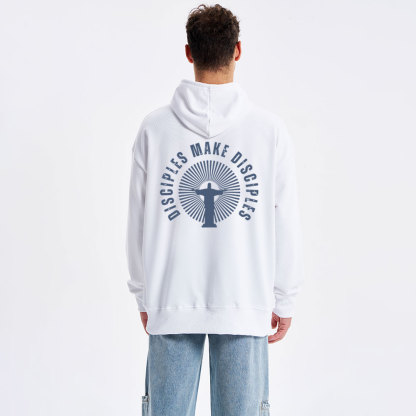 Disciples Make Disciples Christian Class Hoodie