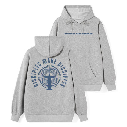 Disciples Make Disciples Christian Class Hoodie
