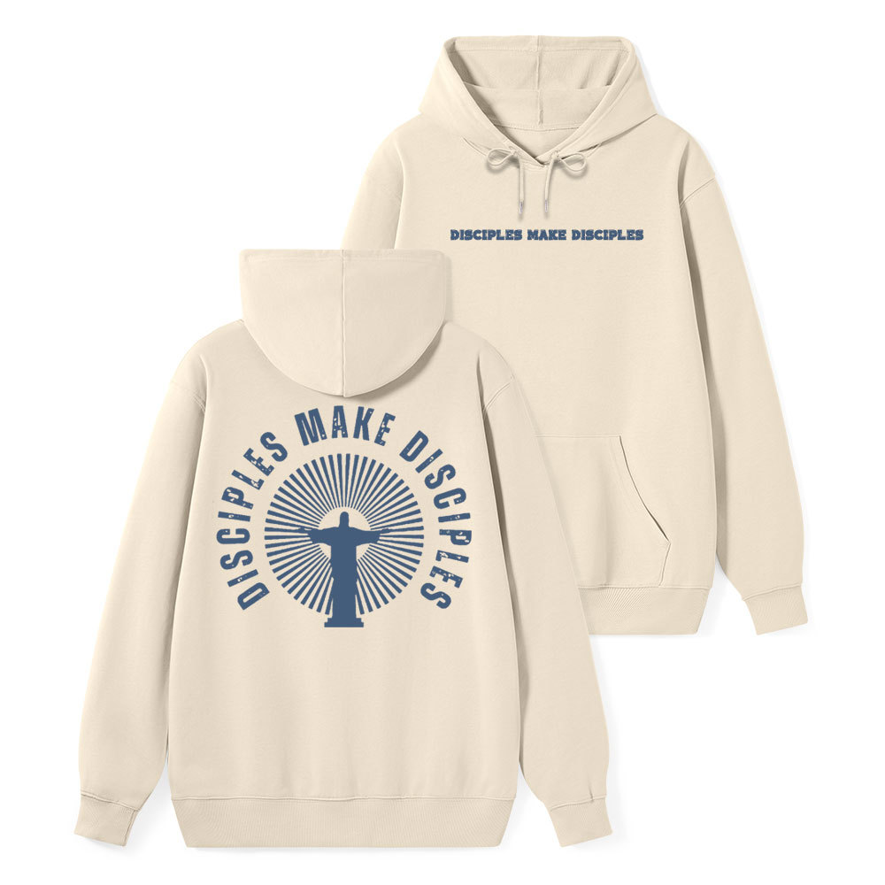 Disciples Make Disciples Christian Class Hoodie