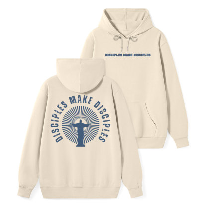Disciples Make Disciples Christian Class Hoodie