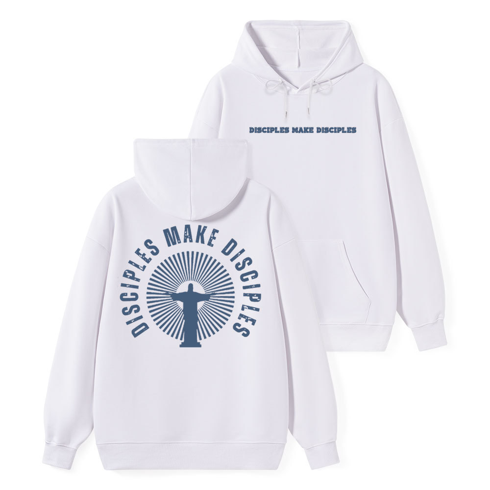 Disciples Make Disciples Christian Class Hoodie