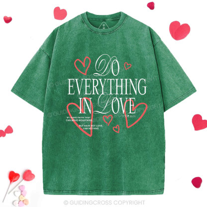 Do Everything In Love Christian Washed T-Shirt