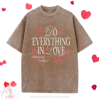 Do Everything In Love Christian Washed T-Shirt