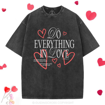 Do Everything In Love Christian Washed T-Shirt