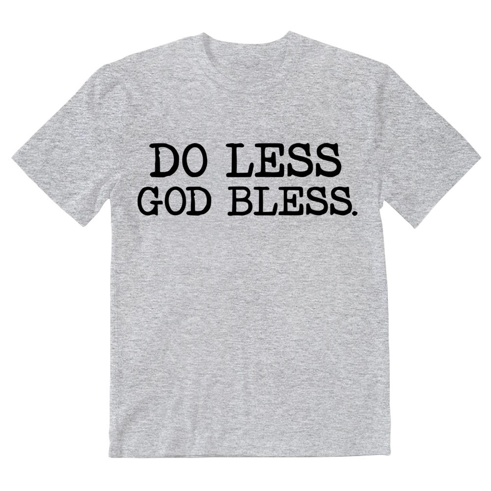 Do Less God Bless Christian T-Shirt