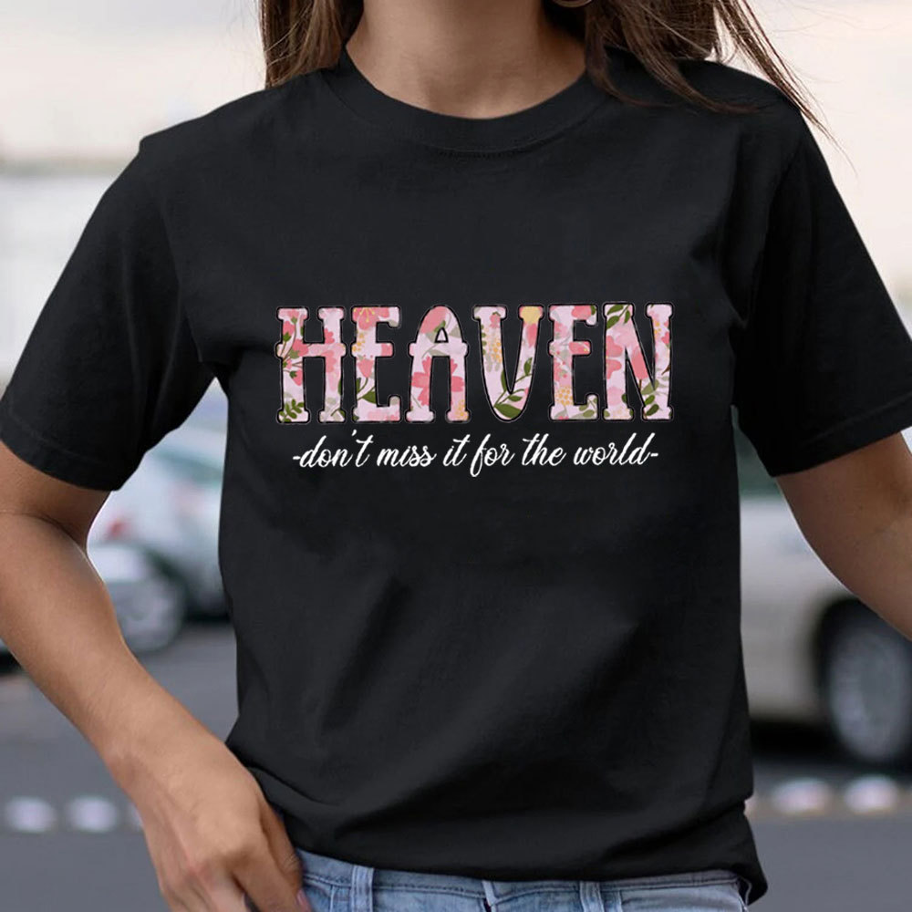 Do Not Miss It For The World Christian T-Shirt