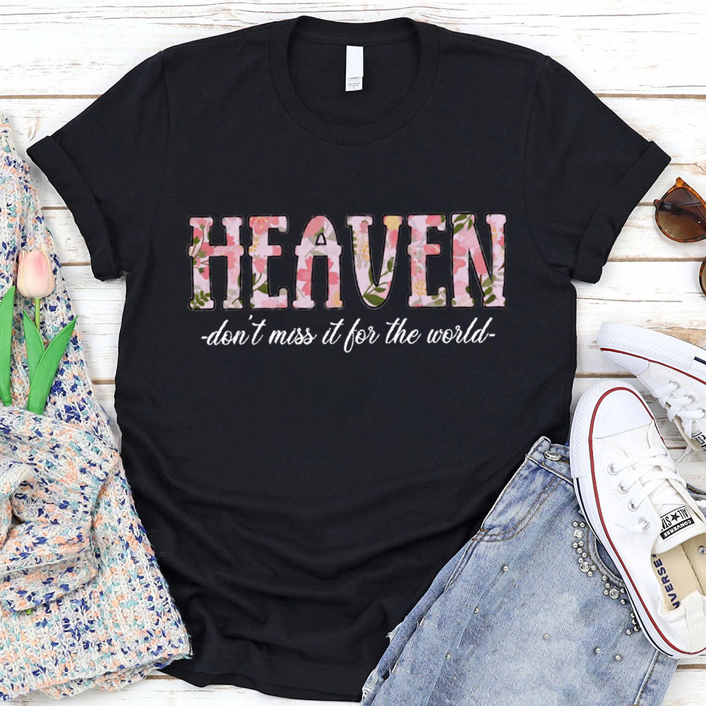 Do Not Miss It For The World Christian T-Shirt